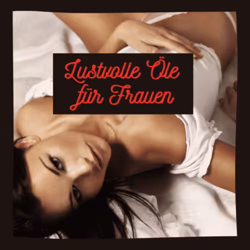 Ebook: Lustvolle Öle für Frauen