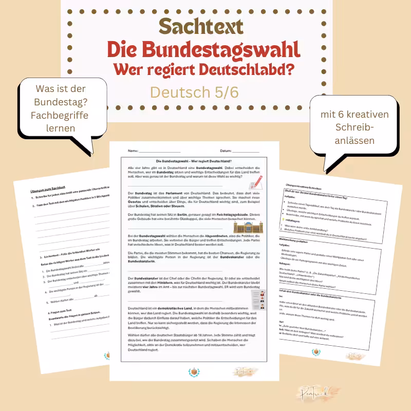 Sachtext die Bundestagswahl Klasse 5_6: Zu sehen ist der Sachtext zum Thema sowie 2 weitere Arbeitsblätter. Außerdem gibt es zwei Sprechblasen auf dem Bild. Darin steht in Nummer 1: Was ist der Bundestag? Fachbegriffe lernen. In der zweiten Sprechblase steht: mit 6 kreativen Schreibsanlässen